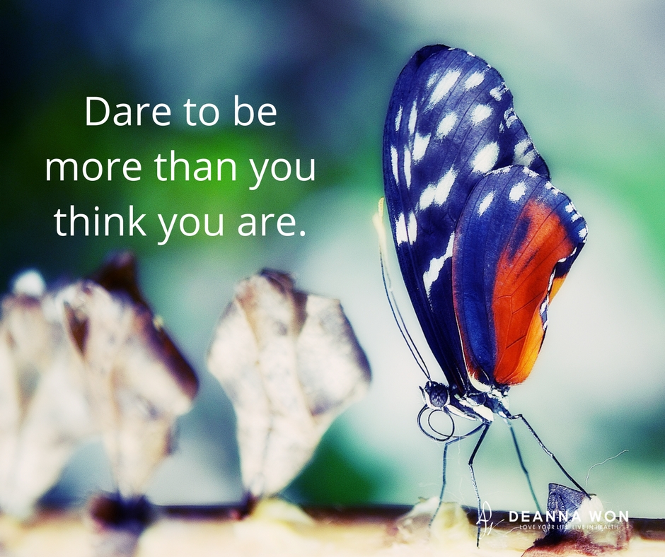 Dare to be more than you think you are