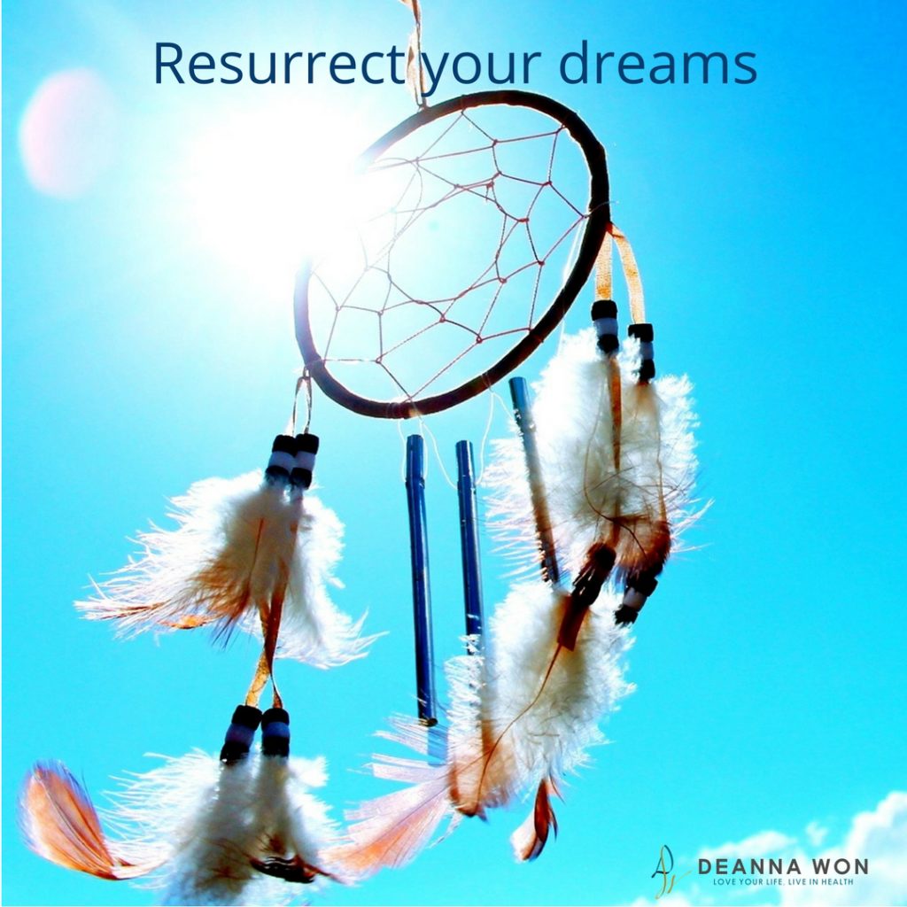 Resurrect your dream
